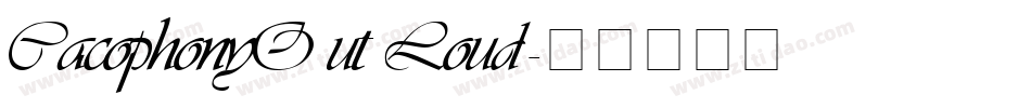 Cacophony Out Loud字体转换